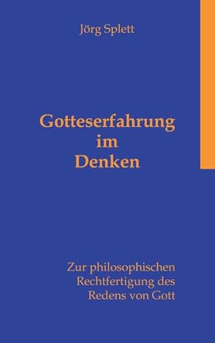 Stock image for Gotteserfahrung im Denken: Zur philosophischen Rechtfertigung des Redens von Gott for sale by medimops