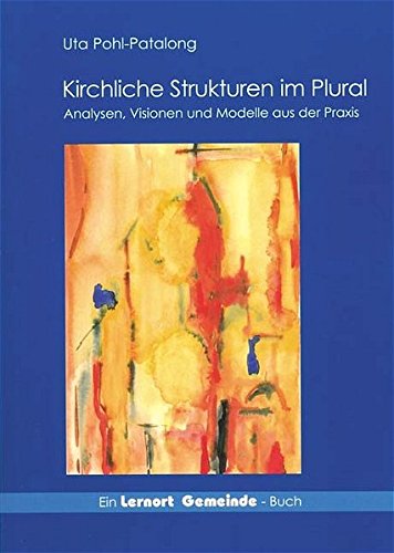 Stock image for Kirchliche Strukturen im Plural: Analysen, Visionen und Modelle aus der Praxis for sale by medimops