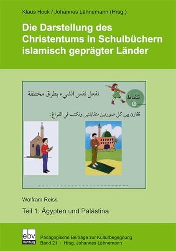 9783936912272: gypten und Palstina Teil 1: Die Darstellung des Christentums in Schulbchern islamischer geprgter Lnder