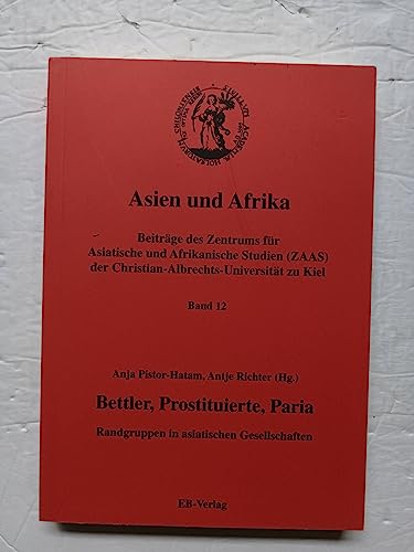 Imagen de archivo de Bettler, Prostituierte, Paria Randgruppen in asiatischen Gesellschaften a la venta por Buchpark