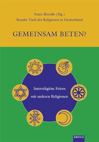 Gemeinsam beten?: Interreligiöse Feiern mit anderen Religionen - Unknown.