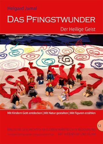 9783936912852: Das Pfingstwunder - Der Heilige Geist: Mit Kindern Gott entdecken - Mit Natur gestalten - Mit Figuren erzhlen: 2