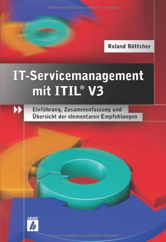 Stock image for IT-Servicemanagement mit ITIL V3: Einfhrung, Zusammenfassung und bersicht der elementaren Empfehlungen for sale by medimops