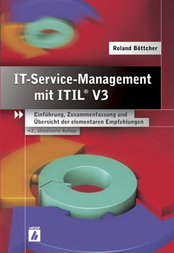 Stock image for IT-Servicemanagement mit ITIL V3: Einfhrung, Zusammenfassung und bersicht der elementaren Empfehlungen for sale by medimops