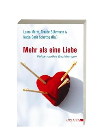 Stock image for Mehr als eine Liebe: Polyamourse Beziehungen for sale by medimops