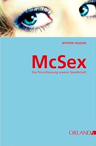 Beispielbild fr McSex: Die Pornofizierung unserer Gesellschaft zum Verkauf von medimops