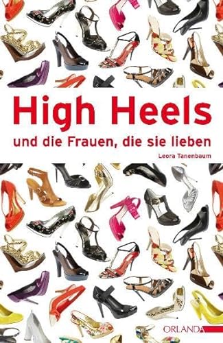 9783936937848: High-Heels und die Frauen, die sie lieben