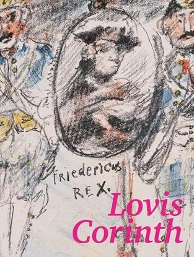 Fridericus Rex: Die Lithographiemappen von Lovis Corinth - Norbert Eisold