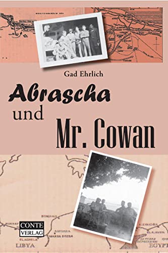 9783936950212: Abrascha und Mr. Cowan: Erinnerungen an Israels Kampf um Unabhngigkeit