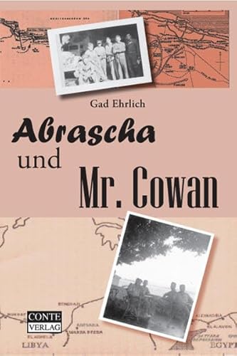 9783936950212: Abrascha und Mr. Cowan: Erinnerungen an Israels Kampf um Unabhngigkeit