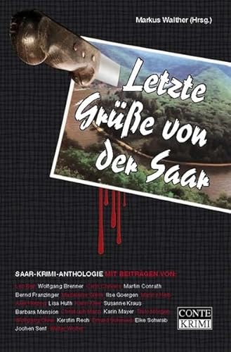 Beispielbild fr Letzte Gre von der Saar: Krimi-Anthologie. Saarkrimi zum Verkauf von medimops