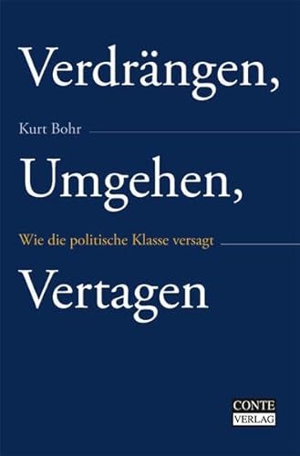 Beispielbild fr Verdrngen, Umgehen, Vertagen: Wie die politische Klasse versagt zum Verkauf von medimops