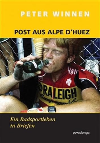 Stock image for Post aus Alpe d'Huez - Eine Radsportkarriere in Briefen. for sale by Antiquariat BcherParadies