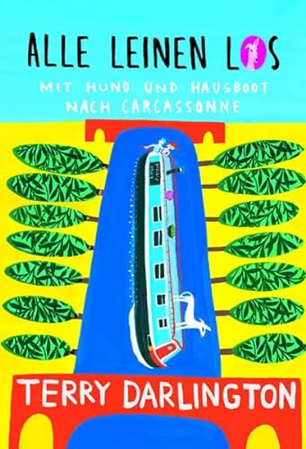 Imagen de archivo de Alle Leinen los: Mit Hund und Hausboot nach Carcassonne a la venta por medimops