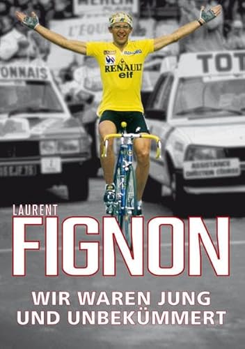 9783936973525: Fignon - Wir waren jung und unbekmmert