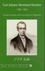 Beispielbild fr Carl Johann Bernhard Karsten 1782-1853 Chemiker, Metallurge, salinist und preuischer Bergbeamter - Tagung vom 22. bis 24. August 2003 in der Saigerhtte Olbernhau-Grnthal bei Freiberg in Sachsen , Mit 100 Abbildungen zum Verkauf von Akademische Buchhandlung Antiquariat