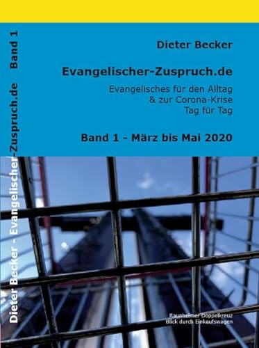 9783936985375: Evangelischer-Zuspruch.de: Evangelisches fr den Alltag & zur Corona-Krise - Tag fr Tag: Band #1 - Becker, Dieter