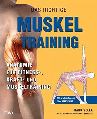 9783936994353: Das richtige Muskel Training: Anatomie fr Fitness-, Kraft- und Muskeltraining