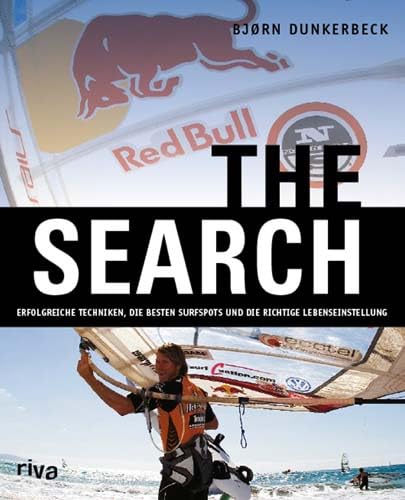 The Search: Erfolgreiche Techniken, die besten Surfspots und die richtige Lebenseinstellung