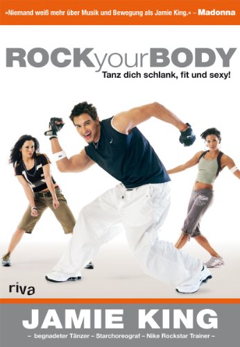 Stock image for Rock your Body: Tanz Dich schlank, fit und sexy for sale by medimops