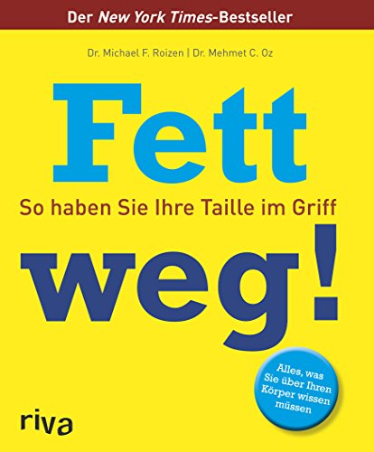 Beispielbild fr Fett weg!: So haben Sie Ihre Taille im Griff. Alles, was Sie wissen mssen zum Verkauf von medimops