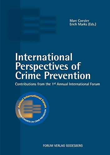 Beispielbild fr International Perspectives of Crime Prevention:Contributions from the 1st Annual International Forum zum Verkauf von Ria Christie Collections