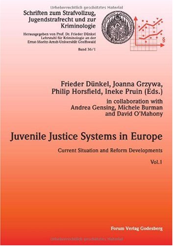 9783936999532: Juvenile Justice Systems in Europe: Current Situation and Reform Developments Vol. 1