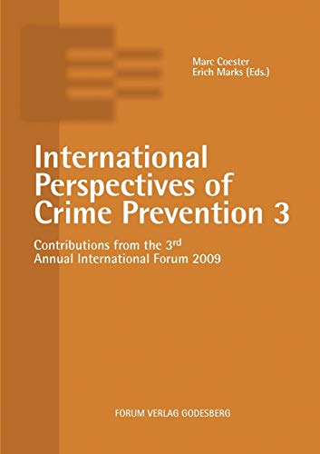 Beispielbild fr International Perspectives of Crime Prevention 3:Contributions from the 3rd Annual International Forum 2009 zum Verkauf von Ria Christie Collections