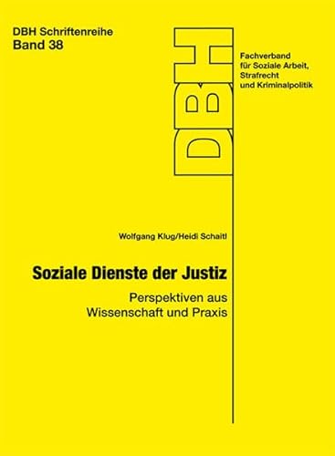 Beispielbild fr Soziale Dienste der Justiz: Perspektiven aus Wissenschaft und Praxis zum Verkauf von Revaluation Books