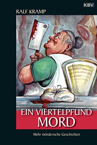 Ein Viertelpfund Mord. (9783937001388) by Kramp, Ralf