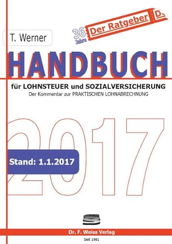 Beispielbild fr Handbuch fr Lohnsteuer und Sozialversicherung 2017: Der Kommentar zur Praktischen Lohnabrechnung zum Verkauf von medimops