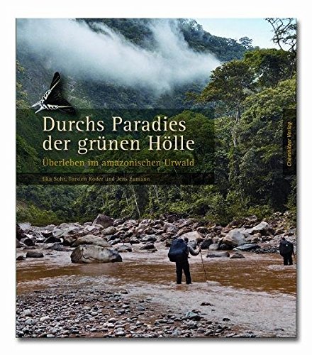 9783937025414: Durchs Paradies der grnen Hlle: berleben im amazonischen Urwald