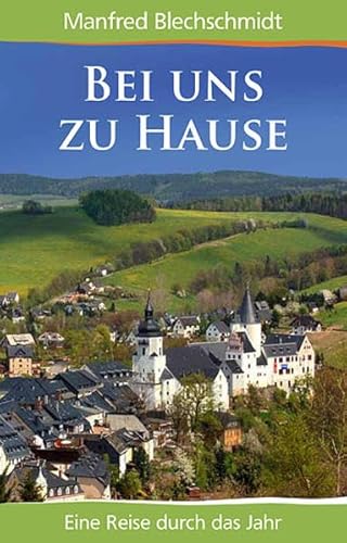 Beispielbild fr Bei uns zu Hause: Eine Reise durch das Jahr zum Verkauf von medimops