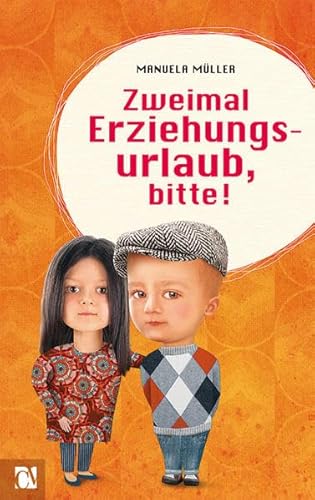 Beispielbild fr Zweimal Erziehungsurlaub, bitte! zum Verkauf von medimops