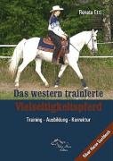 Beispielbild fr Das western trainierte Vielseitigkeitspferd. Training - Ausbildung - Korrektur. Silverhorse Sachbuch zum Verkauf von medimops