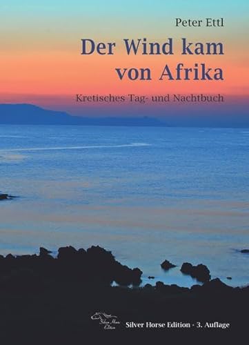 Beispielbild fr Der Wind kam von Afrika : Kretisches Tag- und Nachtbuch zum Verkauf von Buchpark