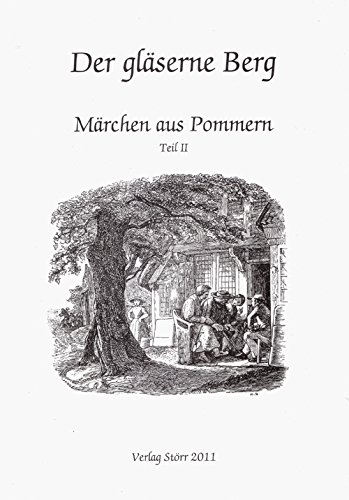 Stock image for Der Glserne Berg: Mrchen aus Pommern - Teil II for sale by medimops