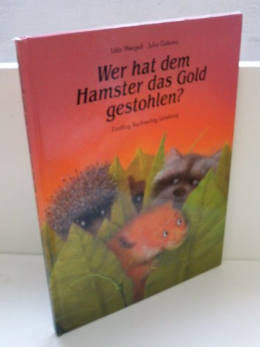 Beispielbild fr Wer hat dem Hamster das Gold gestohlen? zum Verkauf von Antiquariat Hans Wger