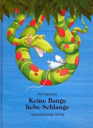 Stock image for Keine Bange, liebe Schlange. for sale by WorldofBooks