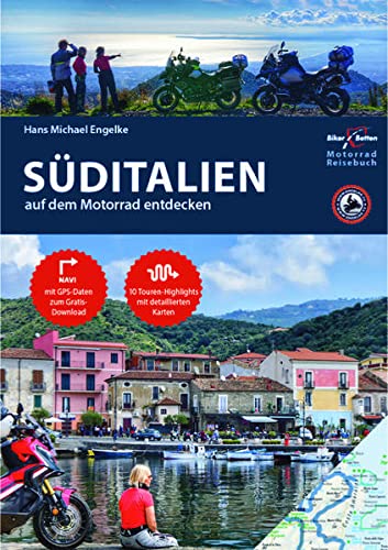 Stock image for Motorrad Reisefhrer Sditalien: BikerBetten Motorradreisebuch for sale by medimops