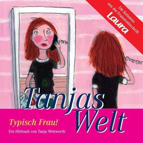 Stock image for Tanjas Welt: Typisch Frau! for sale by medimops