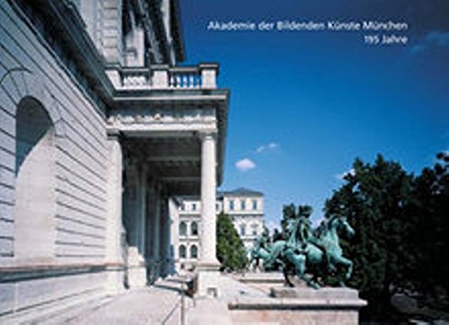 9783937082233: Akademie der Bildenden Knste Mnchen 195 Jahre: Rechenschaftsbericht des Rektors Ben Willikens 1999-2004