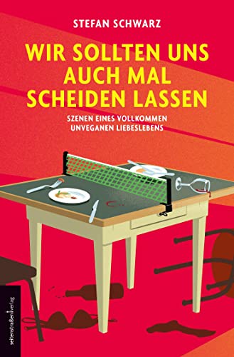 9783937088112: Wir sollten uns auch mal scheiden lassen: Szenen eines vollkommen unveganen Liebeslebens