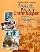 Imagen de archivo de Brotzeit, Braten, Brennsuppen: Ein literarisches Mnchner Vorstadt-Kochbuch a la venta por medimops