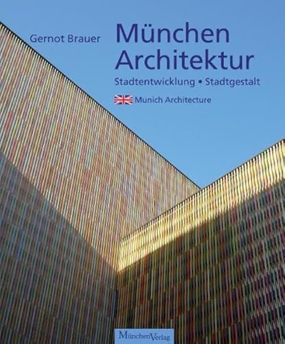 Imagen de archivo de Mnchen Architektur: Stadtentwicklung Stadtgestalt a la venta por medimops