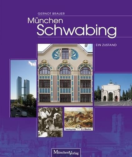 Stock image for Mnchen Schwabing: Ein Zustand for sale by medimops
