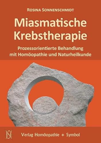 Beispielbild fr Miasmatische Krebstherapie: Prozessorientierte Behandlung mit Homopathie und Naturheilkunde zum Verkauf von medimops