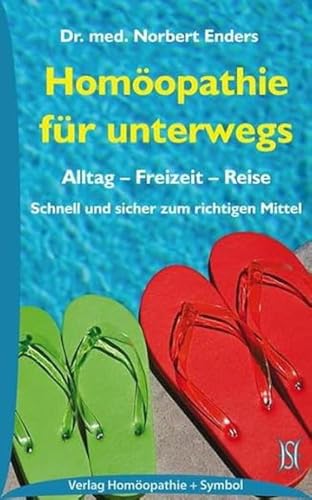 9783937095172: Homopathie fr unterwegs: Alltag - Freizeit - Reise: Schnell und sicher zum richtigen Mittel