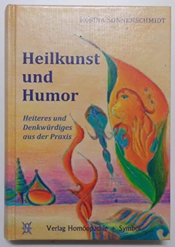 Beispielbild fr Heilkunst und Humor: Heiteres und Denkwrdiges aus der Praxis zum Verkauf von medimops