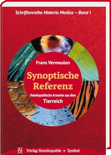 9783937095318: Synoptische Referenz. Homopathische Arzneien aus dem Tierreich.: Schriftenreihe Materia Medica Band I